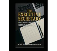 THE NEW EXECUTIVE ASSISTANT: DAILY PLANNER + LIFE TRACKER + JOURNAL