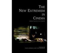 The New Extremism in Cinema: From France to Europe - [Version Originale] Inconnu (Auteur)