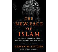The New Face of Islam: A Crucial Wake-Up Call for Christians and the West