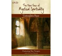 The New Face of Mystical Spirituality-Contemplative Prayer