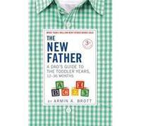 The New Father by Armin A. Brott Armin A. Brott (Auteur)