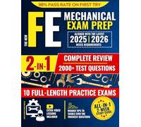 The New FE Mechanical Exam Prep: A 2-Week Study Protocol to Confidently Pass on Your First Attempt | Comprehensive Review & Targeted Practice with Detailed Solutions (The Ultimate 2-in-1 Study Guide)