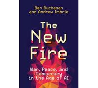 The New Fire: War, Peace, and Democracy in the Age of AI