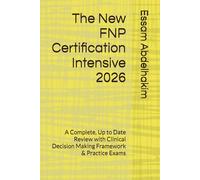 The New FNP Certification Intensive 2026: A Complete, Up to Date Review with Clinical Decision Making Framework & Practice Exams