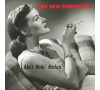 The New Forbidden - Ain't Doin' Nothin' [Import]