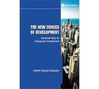 The New Forces of Development Antonio Vazquez Barquero (Auteur)