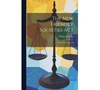 The New Friendly Societies Act: 13 & 14 Vict. Cap. 115