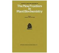 The New Frontiers In Plant Biochemistry