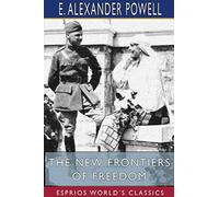 The New Frontiers Of Freedom (Esprios Classics)