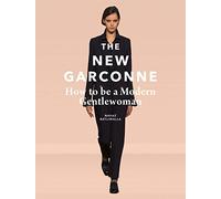 The New Garconne: How to Be a Modern Gentlewoman