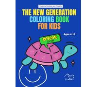 The New Generation Coloring Book for kids: Fostering Kindness, Empathy, Creativity, and Emotional Growth through Meaningful Illustrations
