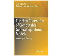 The New Generation Of Computable General Equilibrium Models