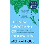 The New Geography of Innovation: The Global Contest for Breakthrough Technologies