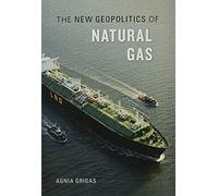 The New Geopolitics of Natural Gas