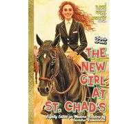 'THE NEW GIRL AT ST. CHAD'S' by Angela Brazil; Travel-friendly Size 5.5x8.5"; Heritage Hardcover Edition; Cream Interior Paper: A Classic British ... for Modern Readers by Suchitra Ramadurai