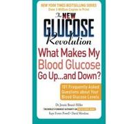 The New Glucose Revolution What Makes My Blood Glucose Go Up... And Down?, Glucose Revolution Series David Mendosa, Jennie Brand-Miller, Kaye Foster-Powell (Auteur)