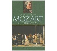 The New Grove Guide To Mozart And His Operas