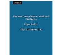 The New Grove Guide to Verdi And His Operas, New Grove Operas Roger Parker (Auteur)