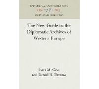 The New Guide To The Diplomatic Archives Of Western Europe