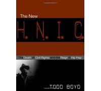 The New H.N.I.C. (Head Niggas In Charge): The Death Of Civil Rights And The Reign Of Hip Hop