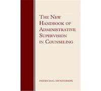 The New Handbook of Administrative Supervision in Counseling Patricia Henderson (Auteur)