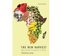 The New Harvest: Agricultural Innovation in Africa
