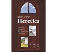 The New Heretics by Rebekka King Rebekka King (Auteur)