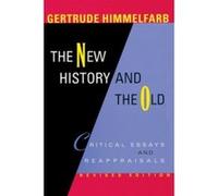 The New History and the Old Gertrude Himmelfarb (Auteur)