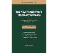 The New Homeowner's 116 Costly Mistakes: And How to Avoid Every Single One Before It's Too Late