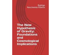 The New Hypothesis of Gravity: Foundations and Cosmological Implications