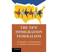 The New Immigration Federalism