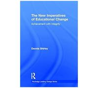 The New Imperatives Of Educational Change