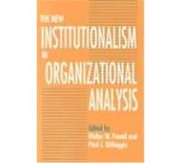The New Institutionalism in Organizational Analysis Walter W. Powell (Auteur)
