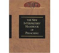 The New Interpreter's Handbook of Preaching, New Interpreter's Paul Scott Wilson (Auteur)
