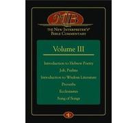 The New Interpretersr Bible Commentary Volume III Introduction to Hebrew Poetry Job Psalms Introduction to Wisdom Literature Proverbs Ecclesiastes Song o Edited by Leander E Keck (Auteur)