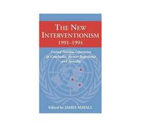 The New Interventionism, 1991 1994