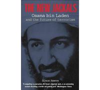The New Jackals: Osama bin Laden and the Future of Terrorism