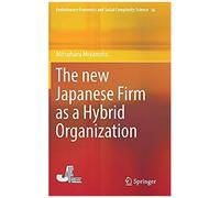 The New Japanese Firm As A Hybrid Organization