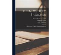 The New Jersey Preacher or Sermons on Plain and Practical Subjects - Creative Media Partners LLC - Creative Media Partners LLC - Livre en Anglais Creative Media Partners LLCCreative Media Partners LLC