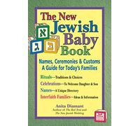 The New Jewish Baby Book: Names, Ceremonies, & Customs-a Guide for Today's Families