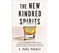 The New Kindred Spirits by F. Paul Pacult F. Paul Pacult (Auteur)