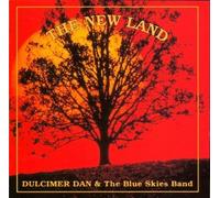 The New Land by Dulcimer Dan & The Blue Skies Band