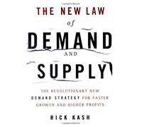The New Law of Demand and Supply Rick Kash (Auteur)