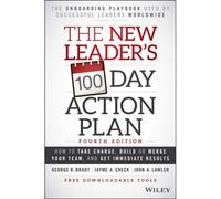The New Leader's 100-Day Action Plan – Take Charge, Build or Merge Your Team – Wiley-VCH