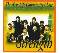 The New Life Community Choir featuring John P. Kee - Strength (UK Import)