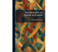 The New Life of Dante Alighieri