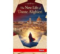 The New Life of Dante Alighieri