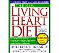 The New Living Heart Diet Antonio M. Gotto, Daniele Brauchi, John P. Foreyt, Lynne W. Scott, Mary McMann, Suzanne Jaax, Suzanne Simpson (Auteur)