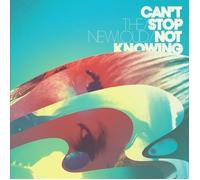 The New Loud - Can't Stop Not Knowing [UK Import]