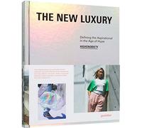 The New Luxury: Defining the Aspirational in the Age of Hype